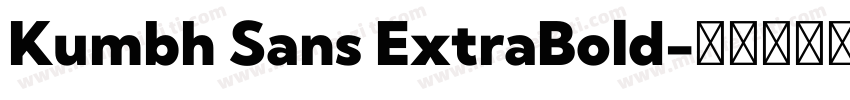 Kumbh Sans ExtraBold字体转换